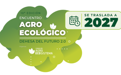 El 10º Encuentro Agroecológico se traslada a 2027 para incorporar nuevas iniciativas de interés para el sector agroganadero