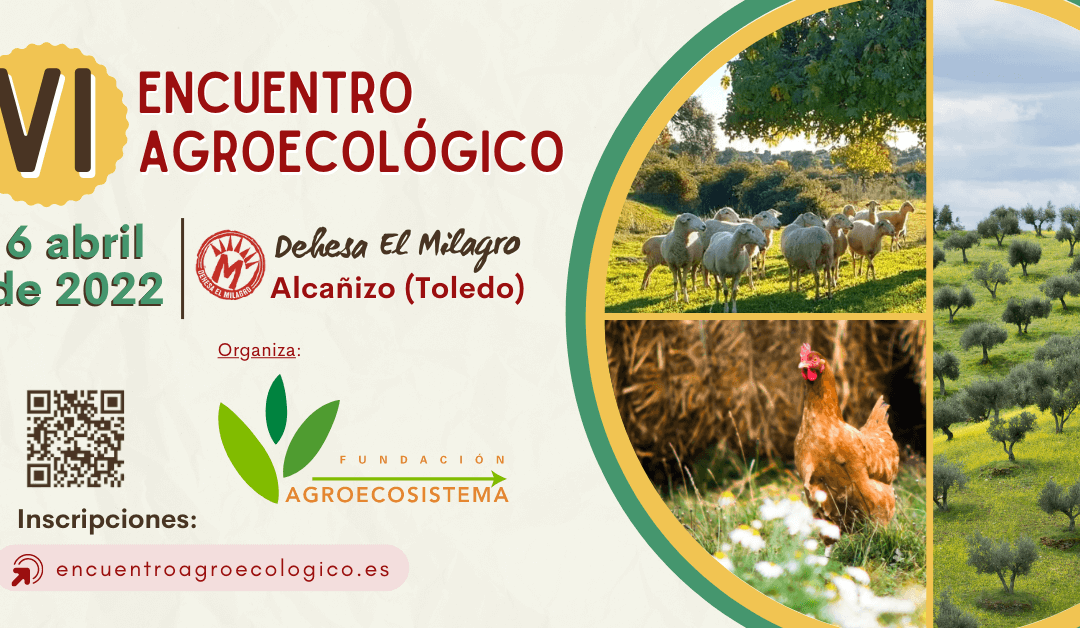 El VI Encuentro Agroecológico, uno de los encuentros más consolidados del sector