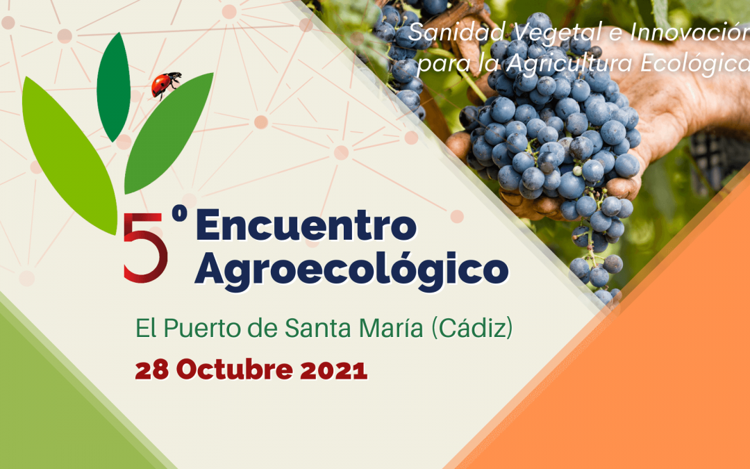 El V Encuentro Agroecológico ya tiene fecha y será en formato presencial
