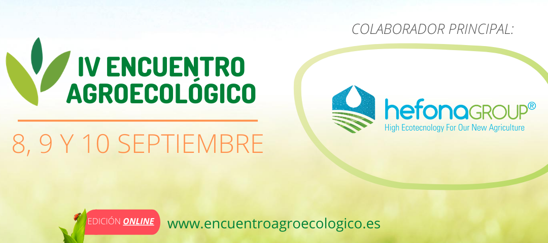 HEFONA GROUP, principal colaborador del IV Encuentro Agroecológico